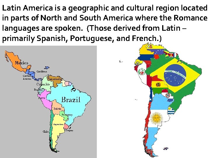 Latin America is a geographic and cultural region located in parts of North and