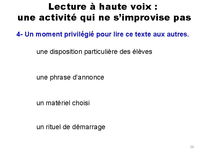 Lecture à haute voix : une activité qui ne s’improvise pas 4 - Un