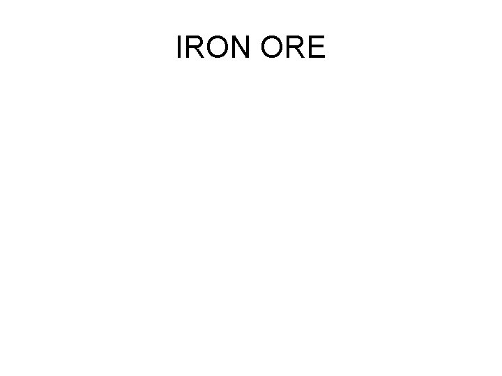 IRON ORE 