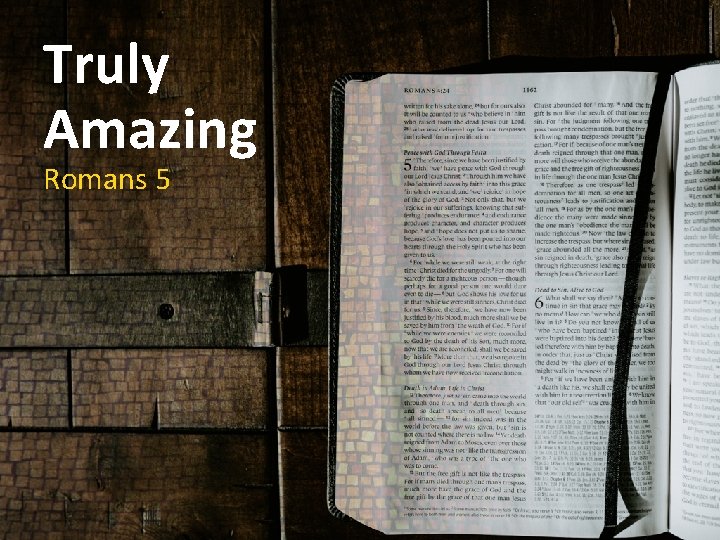 Truly Amazing Romans 5 Truly Amazing Romans 5
