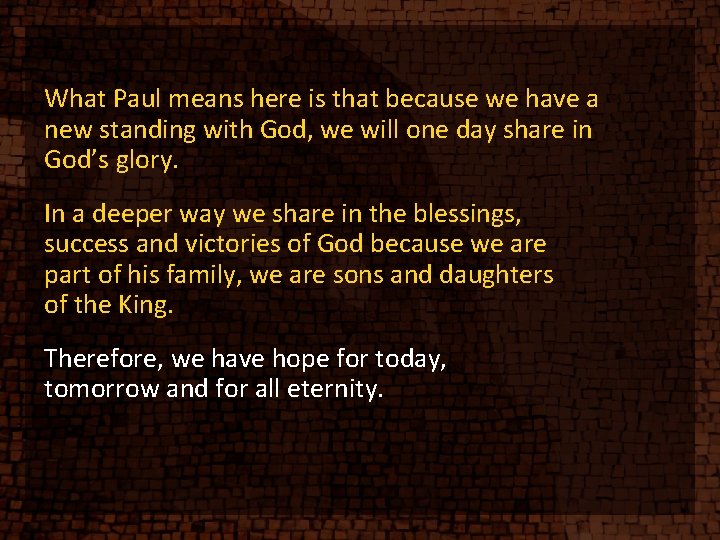 What Paul means here is that because we have a new standing with God, What Paul means here is that because we have a new standing with God,