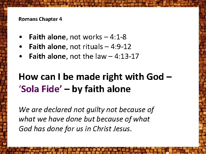 Romans Chapter 4 • Faith alone, not works – 4: 1 -8 • Faith Romans Chapter 4 • Faith alone, not works – 4: 1 -8 • Faith
