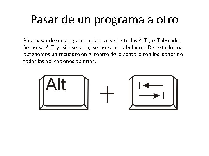 Pasar de un programa a otro Para pasar de un programa a otro pulse Pasar de un programa a otro Para pasar de un programa a otro pulse