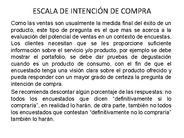 ESCALA DE INTENCIÓN DE COMPRA Como las ventas son usualmente la medida final del ESCALA DE INTENCIÓN DE COMPRA Como las ventas son usualmente la medida final del