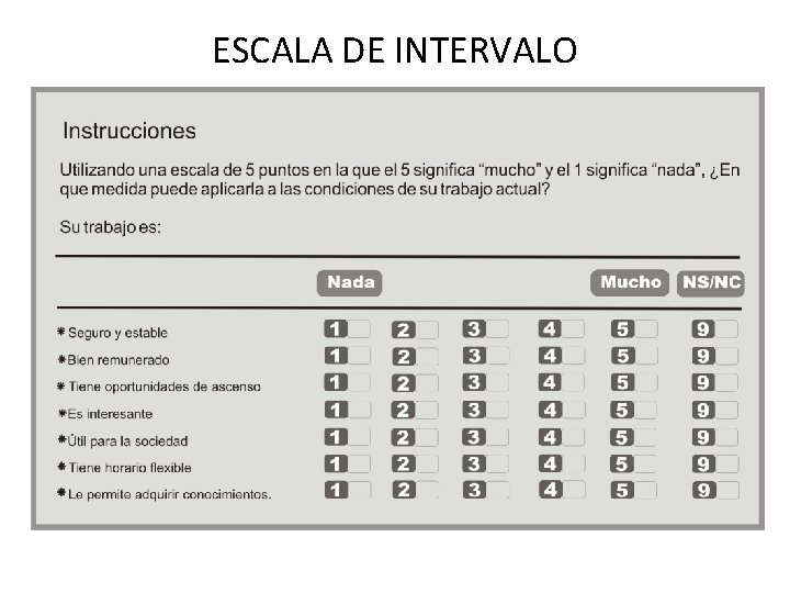ESCALA DE INTERVALO ESCALA DE INTERVALO