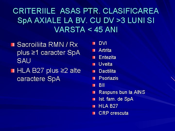 CRITERIILE ASAS PTR. CLASIFICAREA Sp. A AXIALE LA BV. CU DV >3 LUNI SI CRITERIILE ASAS PTR. CLASIFICAREA Sp. A AXIALE LA BV. CU DV >3 LUNI SI