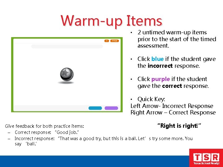 Warm-up Items • 2 untimed warm-up items prior to the start of the timed