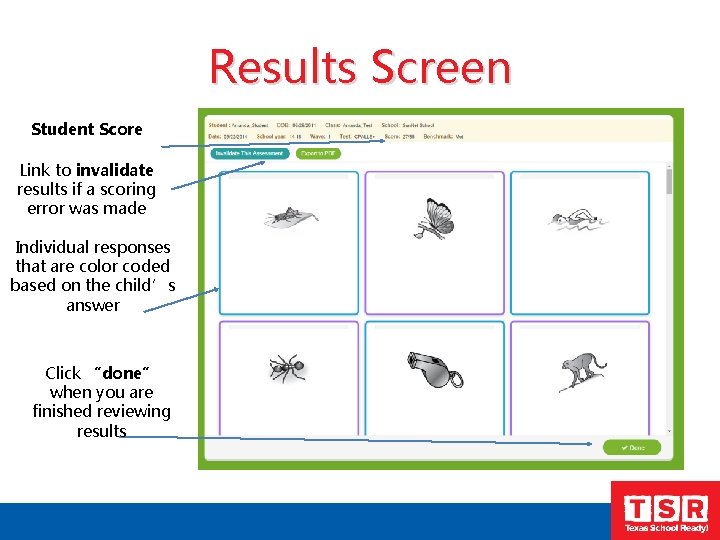 Results Screen Student Score Link to invalidate results if a scoring error was made