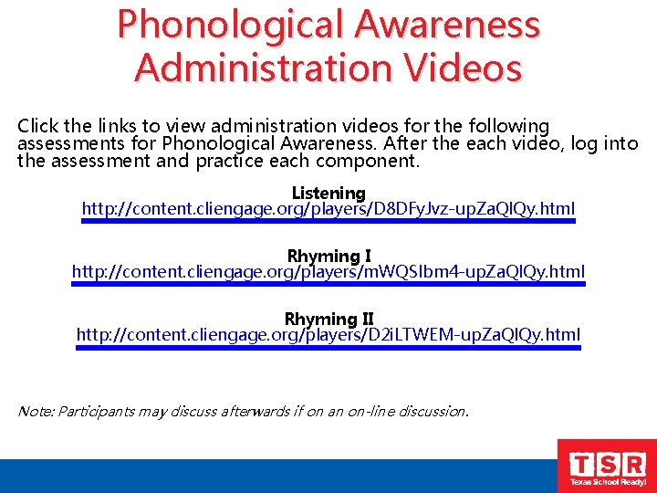 Phonological Awareness Administration Videos Click the links to view administration videos for the following