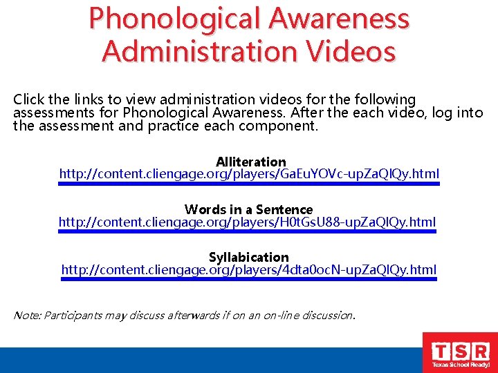Phonological Awareness Administration Videos Click the links to view administration videos for the following