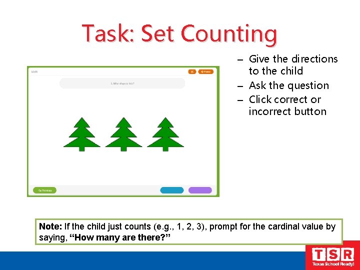 Task: Set Counting – Give the directions to the child – Ask the question