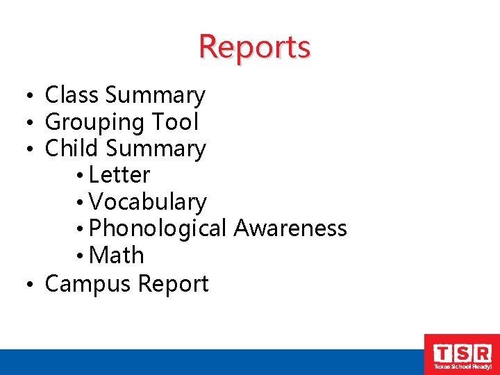  Reports • Class Summary • Grouping Tool • Child Summary • Letter •