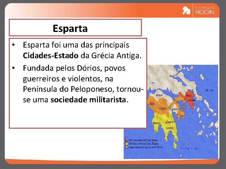 Esparta • Esparta foi uma das principais Cidades-Estado da Grécia Antiga. • Fundada pelos Esparta • Esparta foi uma das principais Cidades-Estado da Grécia Antiga. • Fundada pelos