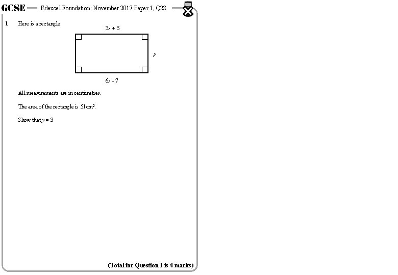 GCSE 1 Edexcel Foundation: November 2017 Paper 1, Q 28 Here is a rectangle.