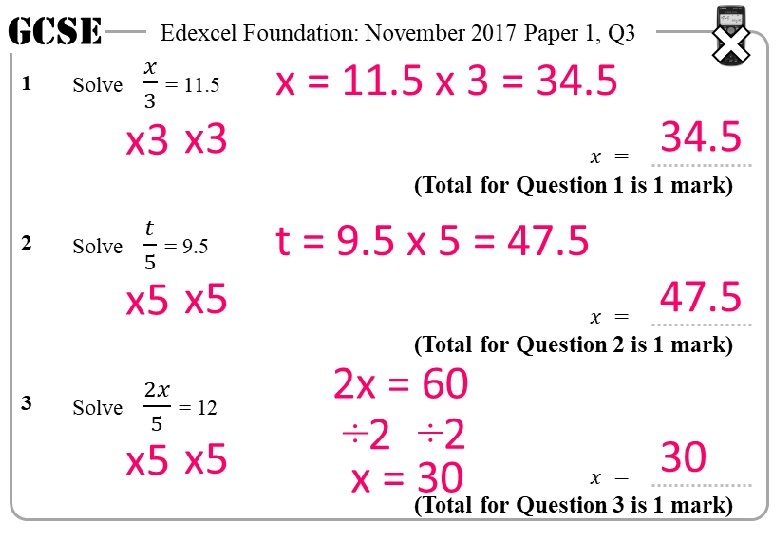 GCSE 1 Edexcel Foundation: November 2017 Paper 1, Q 3 x = 11. 5