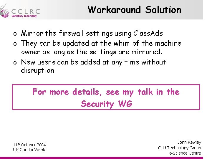 Workaround Solution o Mirror the firewall settings using Class. Ads o They can be