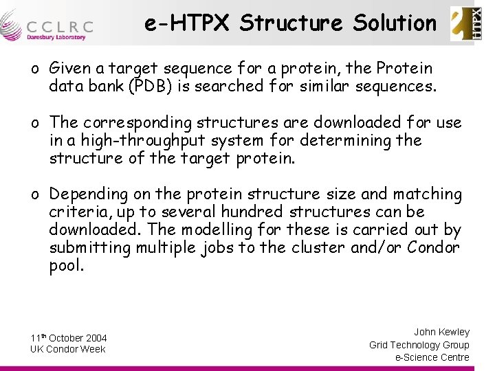 e-HTPX Structure Solution o Given a target sequence for a protein, the Protein data