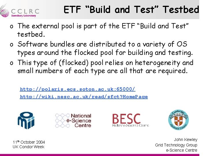 ETF “Build and Test” Testbed o The external pool is part of the ETF