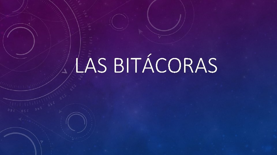 LAS BITÁCORAS 