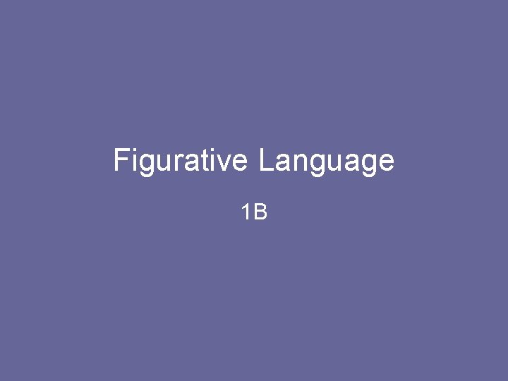 Figurative Language 1 B 