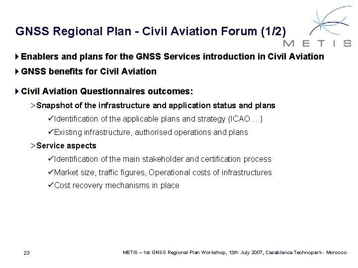 GNSS Regional Plan - Civil Aviation Forum (1/2) 4 Enablers and plans for the