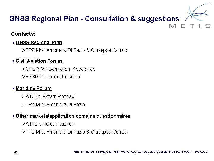 GNSS Regional Plan - Consultation & suggestions Contacts: 4 GNSS Regional Plan >TPZ Mrs.