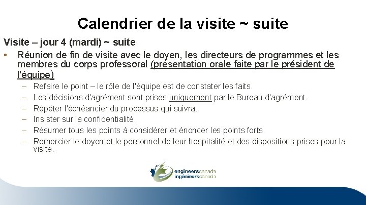 Calendrier de la visite ~ suite Visite – jour 4 (mardi) ~ suite •