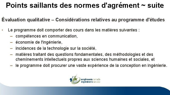 Points saillants des normes d'agrément ~ suite Évaluation qualitative – Considérations relatives au programme Points saillants des normes d'agrément ~ suite Évaluation qualitative – Considérations relatives au programme