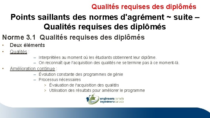 Qualités requises diplômés Points saillants des normes d'agrément ~ suite – Qualités requises diplômés Qualités requises diplômés Points saillants des normes d'agrément ~ suite – Qualités requises diplômés