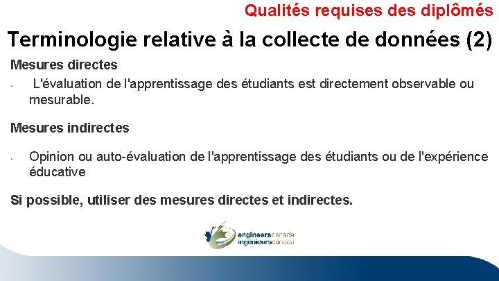 Qualités requises diplômés Terminologie relative à la collecte de données (2) Mesures directes • Qualités requises diplômés Terminologie relative à la collecte de données (2) Mesures directes •