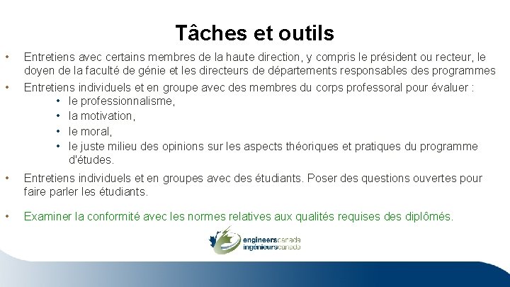 Tâches et outils • Entretiens avec certains membres de la haute direction, y compris