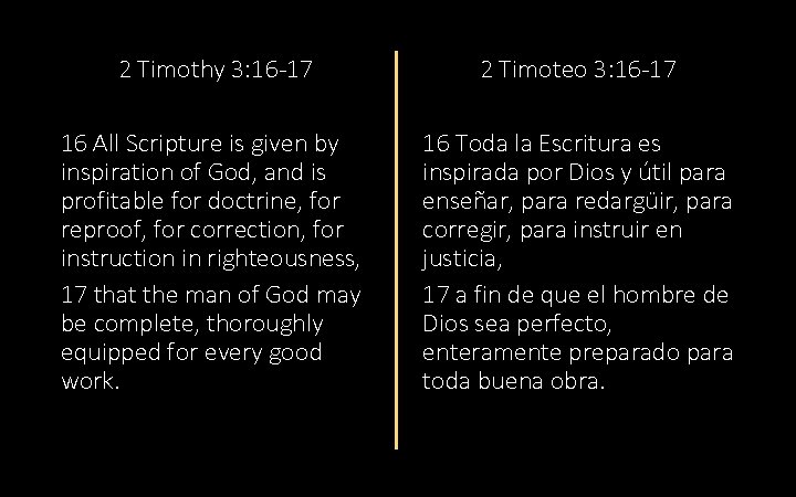 2 Timothy 3: 16 -17 2 Timoteo 3: 16 -17 16 All Scripture is