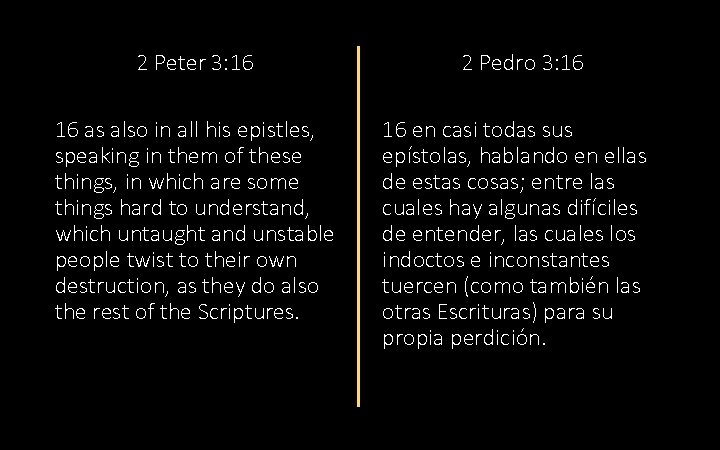 2 Peter 3: 16 16 as also in all his epistles, speaking in them