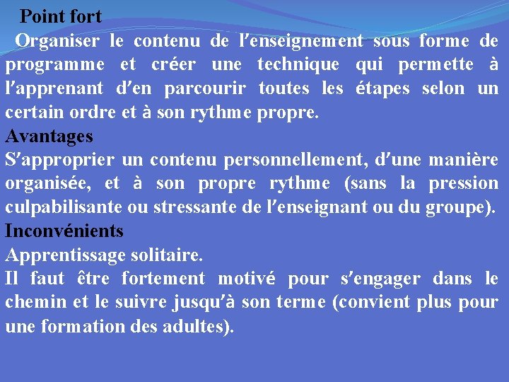  Point fort Organiser le contenu de l’enseignement sous forme de programme et créer