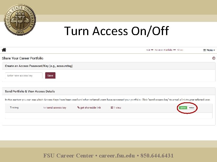 Turn Access On/Off FSU Career Center • career. fsu. edu • 850. 644. 6431