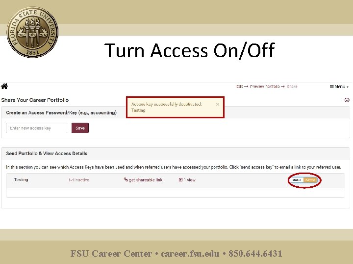 Turn Access On/Off FSU Career Center • career. fsu. edu • 850. 644. 6431