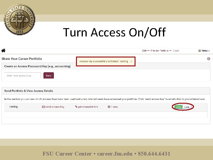 Turn Access On/Off FSU Career Center • career. fsu. edu • 850. 644. 6431