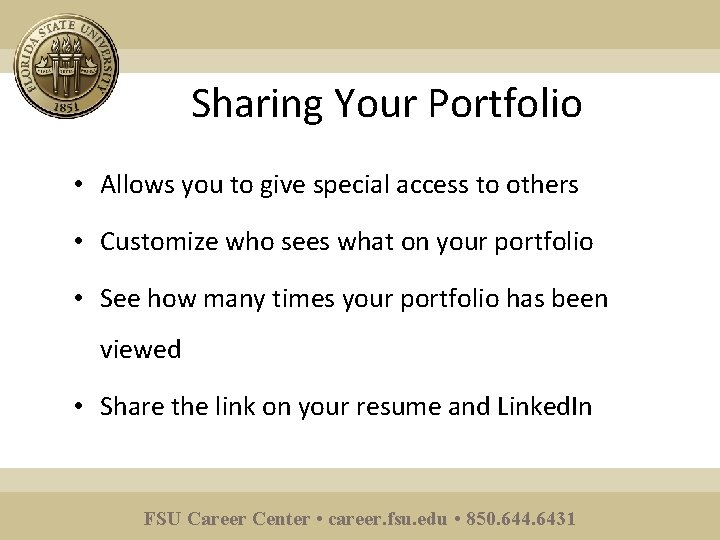 Sharing Your Portfolio • Allows you to give special access to others • Customize