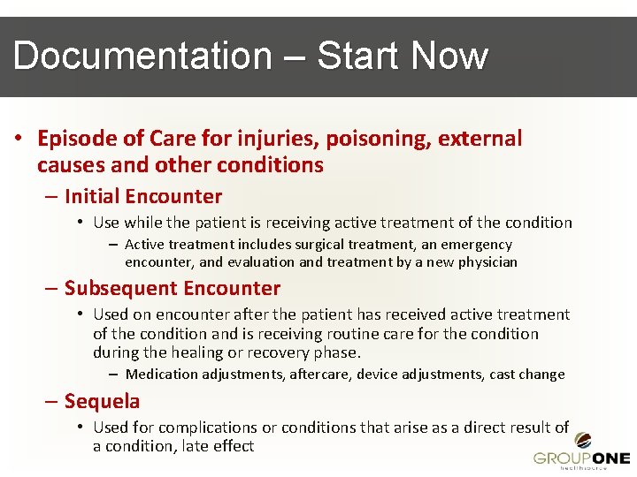 Documentation – Start Now • Episode of Care for injuries, poisoning, external causes and