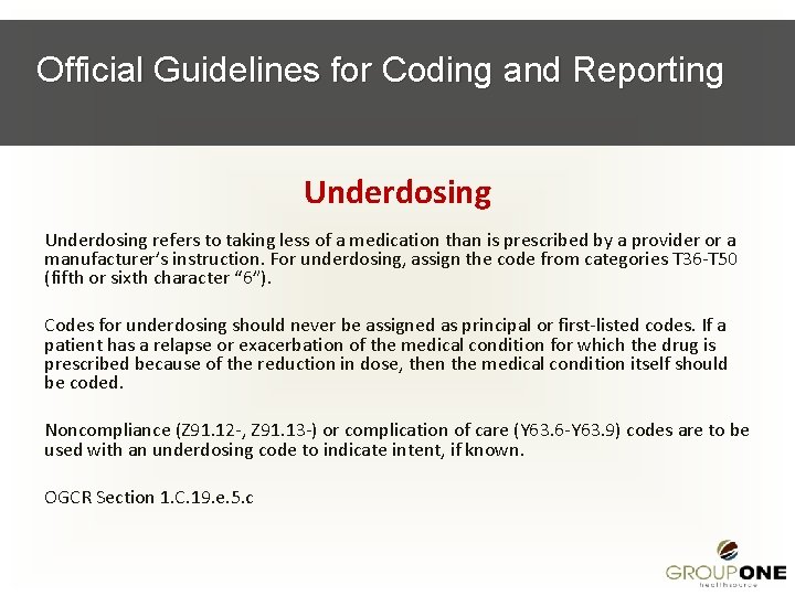 Official Guidelines for Coding and Reporting Underdosing refers to taking less of a medication