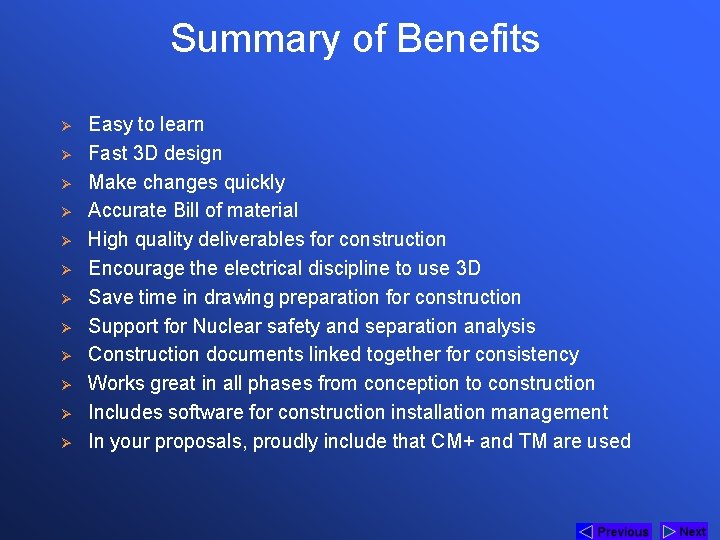 Summary of Benefits Ø Ø Ø Easy to learn Fast 3 D design Make