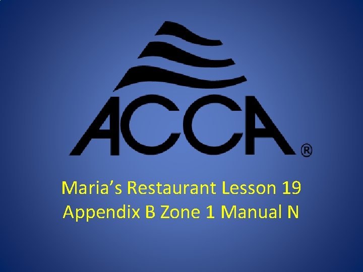 Maria’s Restaurant Lesson 19 Appendix B Zone 1 Manual N 