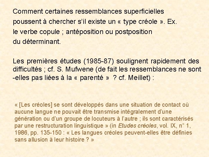 Comment certaines ressemblances superficielles poussent à cher s’il existe un « type créole »