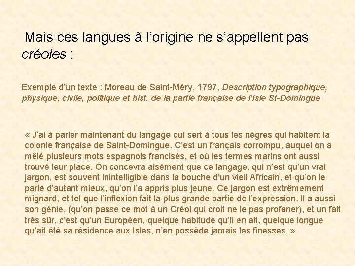  Mais ces langues à l’origine ne s’appellent pas créoles : Exemple d’un texte