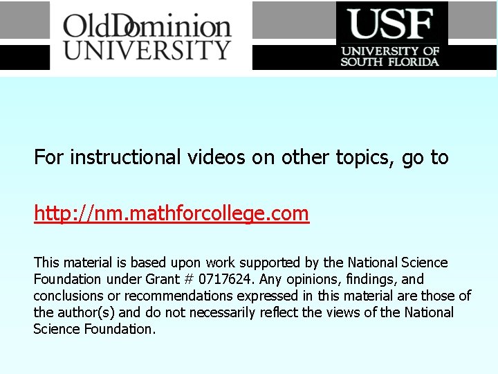 For instructional videos on other topics, go to http: //nm. mathforcollege. com This material