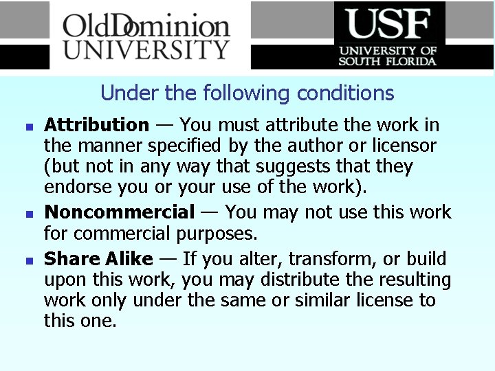 Under the following conditions n n n Attribution — You must attribute the work