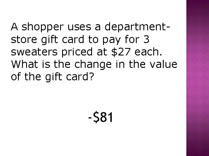A shopper uses a departmentstore gift card to pay for 3 sweaters priced at