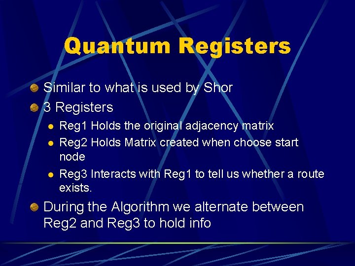 Quantum Registers Similar to what is used by Shor 3 Registers l l l