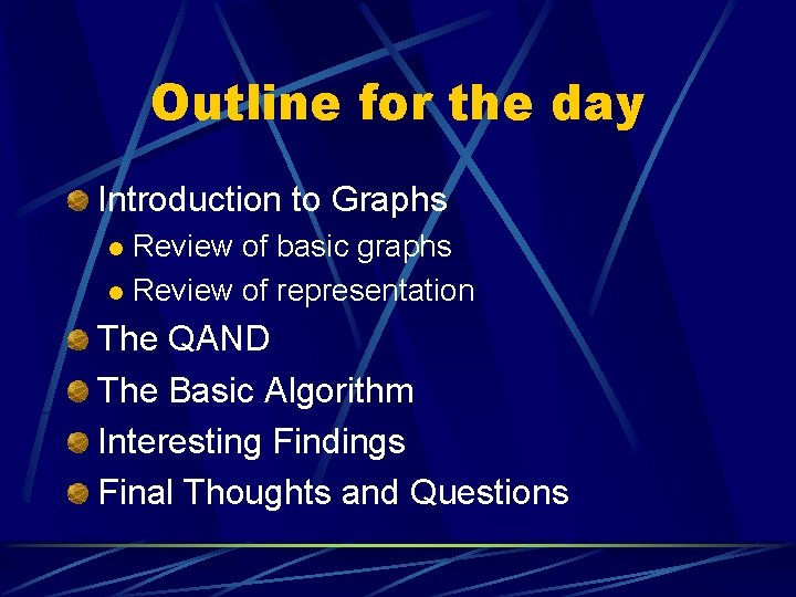 Outline for the day Introduction to Graphs Review of basic graphs l Review of