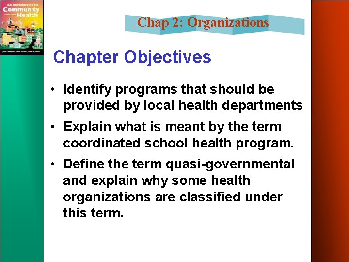 Chap 2: Organizations Chapter Objectives • Identify programs that should be provided by local